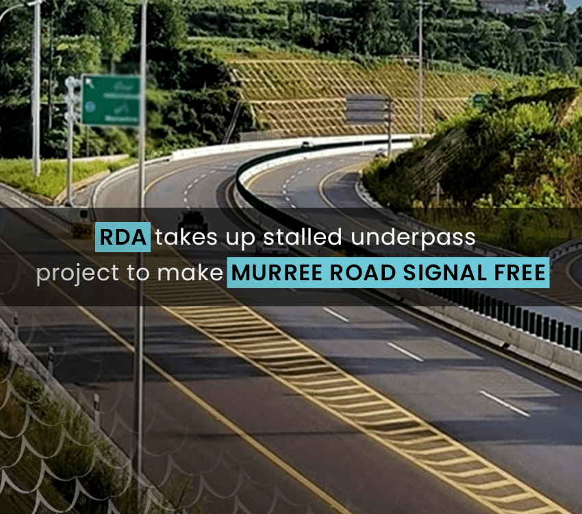 RDA takes up stalled underpass project to make Murree Road signal free