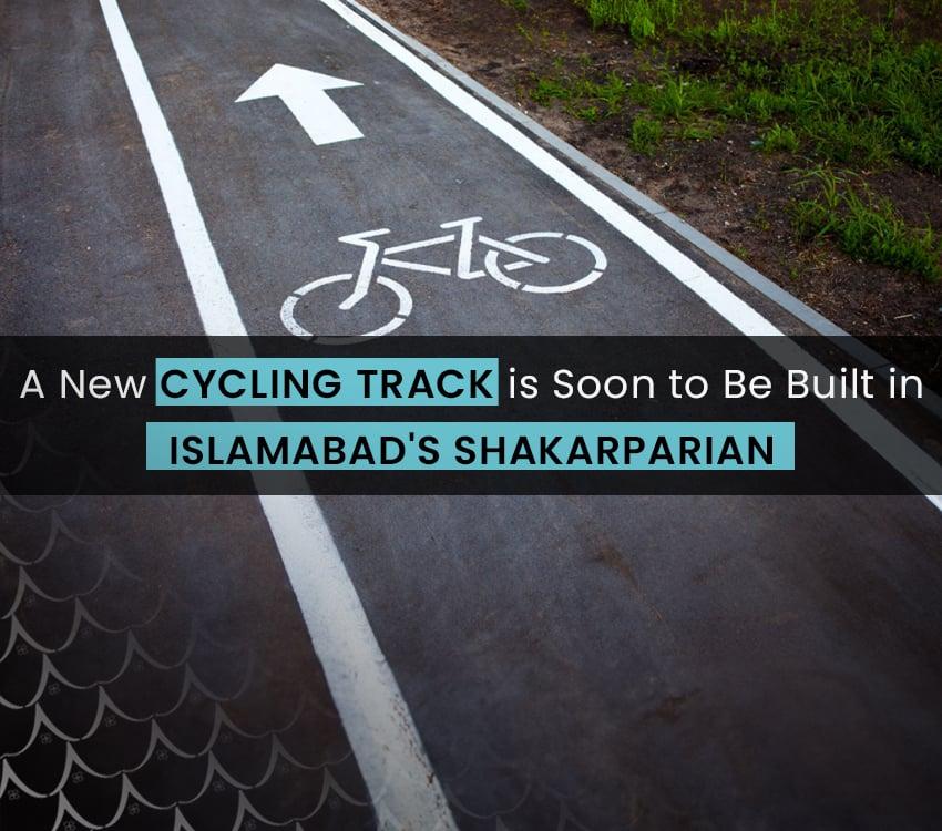 A New Cycling Track Is Soon to Be Built In Islamabad's Shakarparian