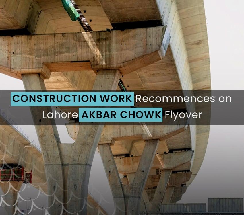 Construction Work Recommences on Lahore Akbar Chowk Flyover