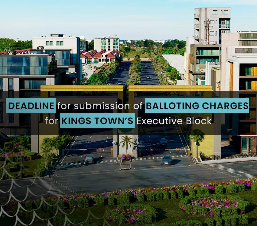 Deadline For Submission of Balloting Charges For Kings Town’s Executive Block
