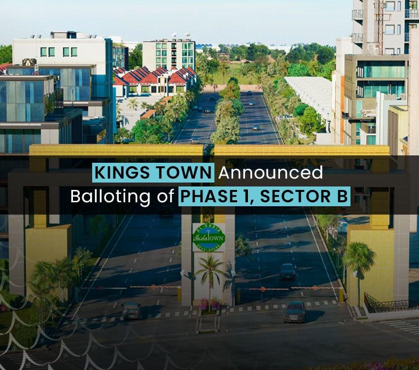 Kings Town announced balloting of Phase 1, Sector B