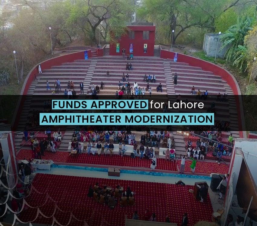 Funds Approved for Lahore Amphitheater Modernization