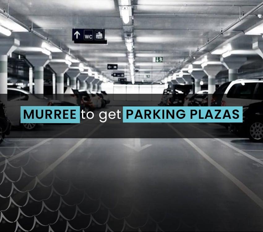 Murree To Get Parking Plazas