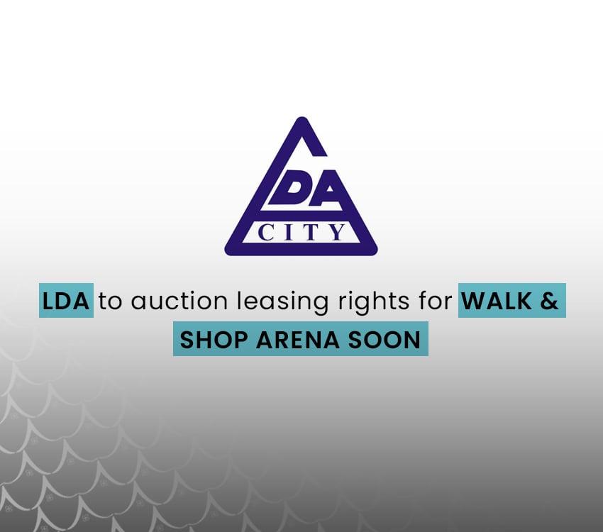 LDA to Auction Leasing Rights For Walk and Shop Arena Soon