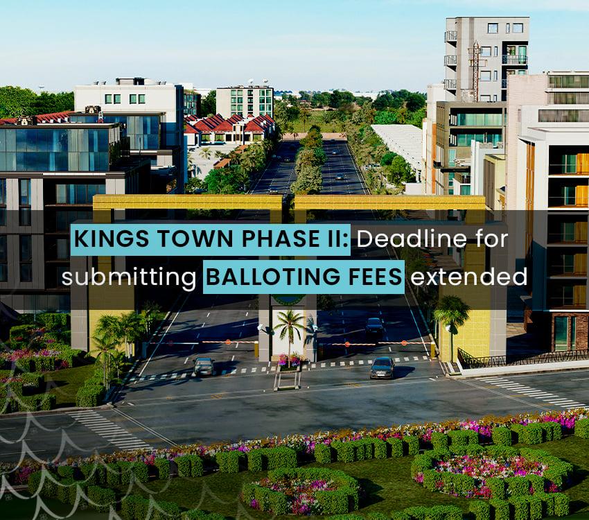 Kings Town Phase II: Deadline For Submitting Balloting Fees Extended