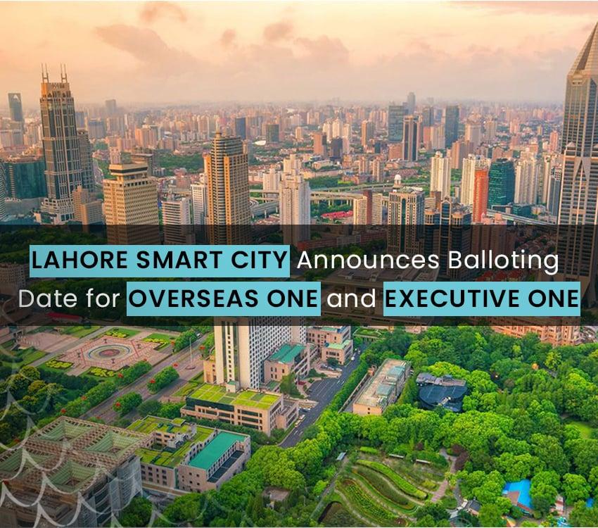 Lahore Smart City Announces Balloting Date for Overseas One and Executive One