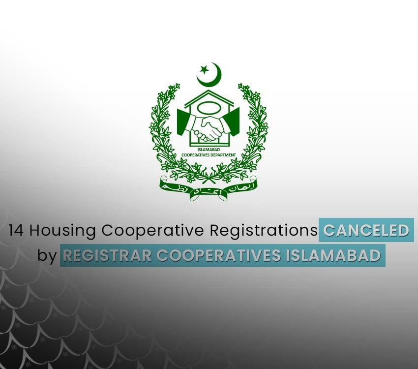 14 Housing Cooperative Registrations Canceled by Registrar Cooperatives Islamabad