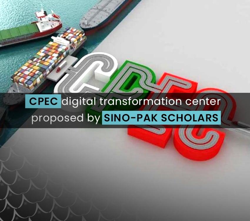 CPEC digital transformation center proposed by Sino-Pak scholars