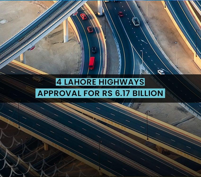 Approval of 4 Lahore highways for Rs 6.17 billion