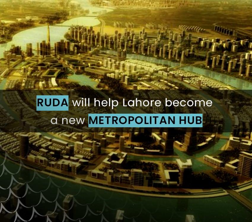 RUDA Will Help Lahore Become a New Metropolitan Hub
