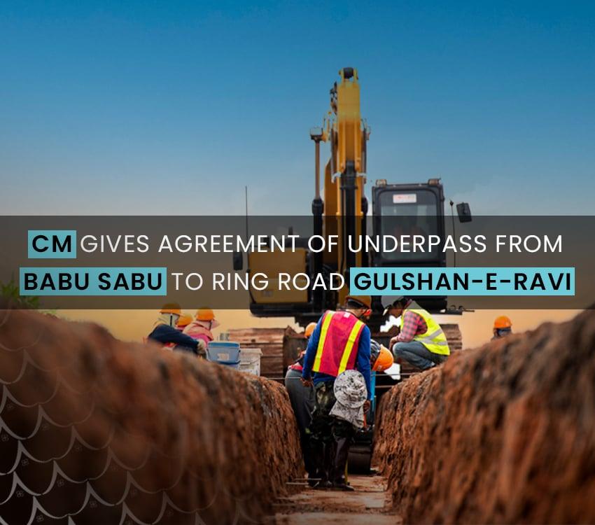 CM gives agreement of underpass from Babu Sabu to Ring Road Gulshan-e-Ravi